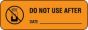 Label Paper Permanent Do Not Use After  1 1/2"x1/2" Fl. Orange 1000 per Roll