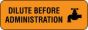 Communication Label (Paper, Permanent) Dilute Before 1 1/2" x 1/2" Fluorescent Orange - 1000 per Roll