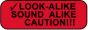 Communication Label (Paper, Permanent) Look Alike Sound 1 1/2" x 1/2" Fluorescent Red - 1000 per Roll
