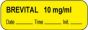 Anesthesia Label with Date, Time & Initial (Paper, Permanent) Brevital 10 mg/ml 1 1/2" x 1/2" Yellow - 1000 per Roll