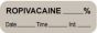 Anesthesia Label with Date, Time & Initial (Paper, Permanent) Ropivacaine % 1 1/2" x 1/2" Gray - 1000 per Roll