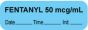 Anesthesia Label with Date, Time & Initial (Paper, Permanent) "Fentanyl 50 mcg/ml" 1 1/2" x 1/2" Blue - 1000 per Roll