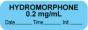 Anesthesia Label with Date, Time & Initial (Paper, Permanent) "Hydromorphone 0.2 mg/ml" 1 1/2" x 1/2" Blue - 1000 per Roll