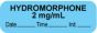 Anesthesia Label with Date, Time & Initial (Paper, Permanent) "Hydromorphone 2 mg/ml" 1 1/2" x 1/2" Blue - 1000 per Roll