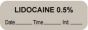 Anesthesia Label with Date, Time & Initial (Paper, Permanent) "Lidocaine 0.5%" 1 1/2" x 1/2" Gray - 1000 per Roll