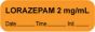 Anesthesia Label with Date, Time & Initial (Paper, Permanent) "Lorazepam 2 mg/ml" 1 1/2" x 1/2" Orange - 1000 per Roll