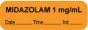 Anesthesia Label with Date, Time & Initial (Paper, Permanent) "Midazolam 1 mg/ml" 1 1/2" x 1/2" Orange - 1000 per Roll