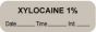 Anesthesia Label with Date, Time & Initial (Paper, Permanent) "Xylocaine 1%" 1 1/2" x 1/2" Gray - 1000 per Roll