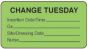 IV Label Paper Permanent Change Tuesday  1 5/8"x7/8" Fl. Green 1000 per Roll