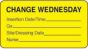IV Label Paper Permanent Change Wednesday  1 5/8"x7/8" Fl. Yellow 1000 per Roll
