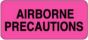 Label Paper Removable Airborne Precautions 2 1"/4" x 1", Fl. Pink, 1000 per Roll