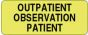 Label Paper Removable Outpatient Observation 2 1"/2" x 1", Fl. Yellow, 1000 per Roll