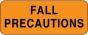Label Paper Removable Fall Precautions 2 1/4" x 7/8", Fl. Orange, 1000 per Roll