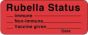 Label Paper Permanent Rubella Status 2 1/4" x 7/8", Fl. Red, 1000 per Roll