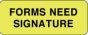 Label Paper Permanent Forms Need Signature  2 1/4"x7/8" Fl. Yellow 1000 per Roll