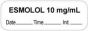 Anesthesia Label with Date, Time & Initial (Paper, Permanent) "Esmolol 10 mg/ml" 1 1/2" x 1/2" White - 1000 per Roll