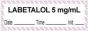 Anesthesia Tape with Date, Time & Initial (Removable) "Labetalol 5 mg/ml" 1/2" x 500" White with Violet - 333 Imprints - 500 Inches per Roll