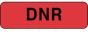 Label Paper Permanent DNR  1 1/4"x3/8" Fl. Red 1000 per Roll