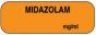 Anesthesia Label (Paper, Permanent) Midazolam mg/ml 1 1/2" x 1/2" Orange - 1000 per Roll