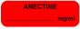 Anesthesia Label (Paper, Permanent) Anectine mg/ml 1 1/4" x 3/8" Fluorescent Red - 1000 per Roll