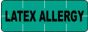 Alert Bands® Label Poly "Latex Allergy" Pre-printed, State Standardization 0.6875 x 1/4 Green - 250 per Qty Based Roll