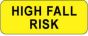 Label Paper Permanent High Fall Risk, 2 1/4" x 7/8", Yellow, 1000 per Roll