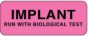 Label Paper Removable Implant Run with 2 1/4" x 7/8", Fl. Pink, 1000 per Roll
