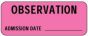 Label Paper Removable Observation Admission 2 1/4" x 7/8", Fl. Pink, 1000 per Roll