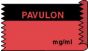 Anesthesia Tape (Removable) Pavulon mg/ml 1/2" x 500" - 333 Imprints - Fluorescent Red and Black - 500 Inches per Roll