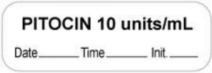 Anesthesia Label with Date, Time & Initial (Paper, Permanent) "Pitocin 10 Units/ml" 1 1/2" x 1/2" White - 1000 per Roll