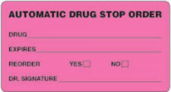 Communication Label (Paper, Permanent) Automatic Drug Stop 3" x 1 5/8" Fluorescent Pink - 1000 per Roll
