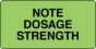 Communication Label (Paper, Permanent) Note Dosage Strength 1 5/8" x 7/8" Fluorescent Green - 1000 per Roll