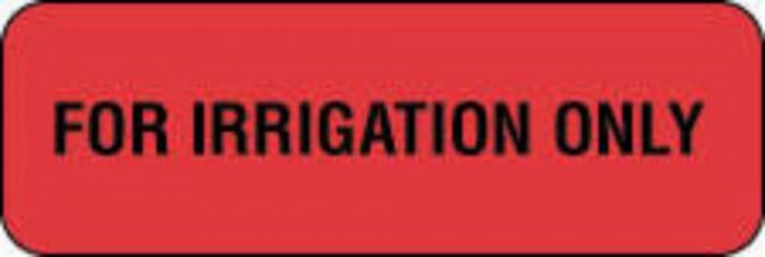 Communication Label (Paper, Permanent) For Irrigation only 1 1/2" x 1/2" Fluorescent Red - 1000 per Roll