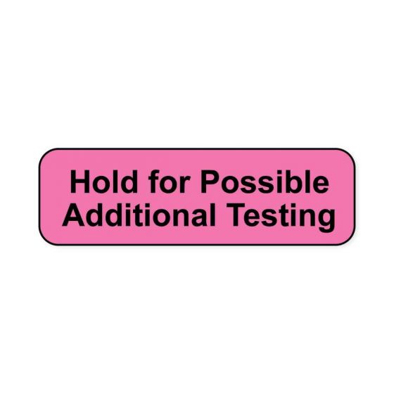 Lab Communication Label (Paper, Permanent) Hold for Possible  1 1/4"x3/8" Fluorescent Pink - 1000 per Roll