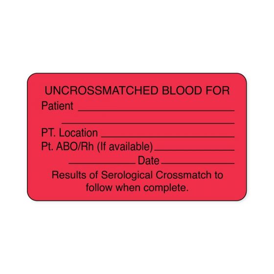 Lab Communication Label (Paper, Permanent) Uncrossmatched Blood  3"x1 3/4" Fluorescent Red - 500 per Roll